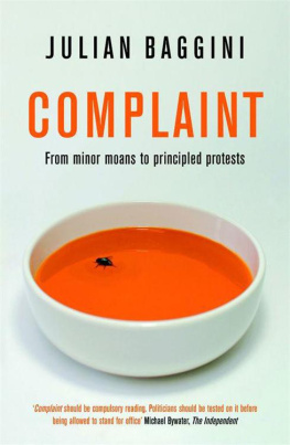 Julian Baggini - Complaint: From Minor Moans to Principled Protests