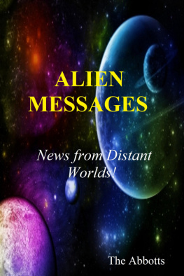 The Abbotts Alien Messages: News from Distant Worlds!