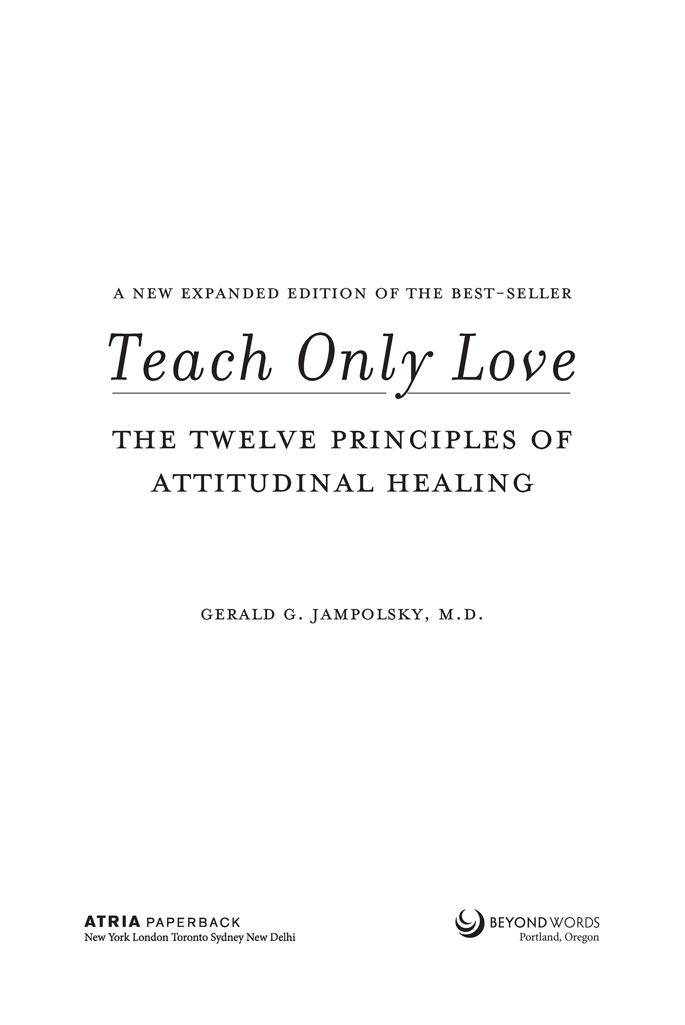 Teach Only Love The Twelve Principles of Attitudinal Healing - image 1