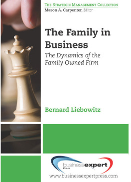 Bernard Liebowitz The Family in Business: The Dynamics of the Family Owned Firm