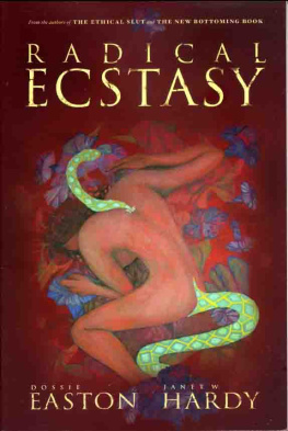 Dossie Easton Radical Ecstasy: S/M Journeys in Transcendence