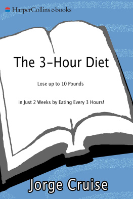 Jorge Cruise - The 3-Hour Diet: Lose Up to 10 Pounds in Just 2 Weeks by Eating Every 3 Hours!