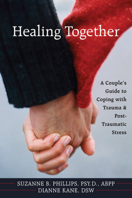 Dianne Kane - Healing Together: A Couples Guide to Coping with Trauma and Post-traumatic Stress