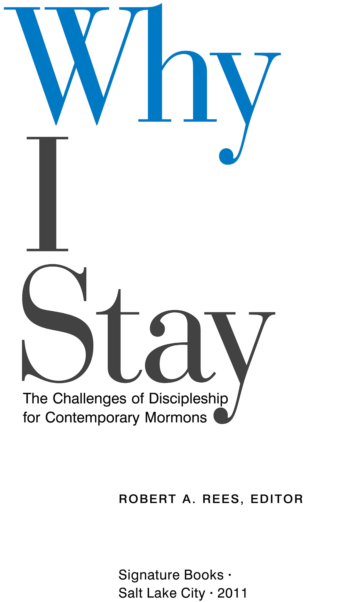 Cover by Ron Stucki Why I Stay was printed on acid-free paper and was - photo 2