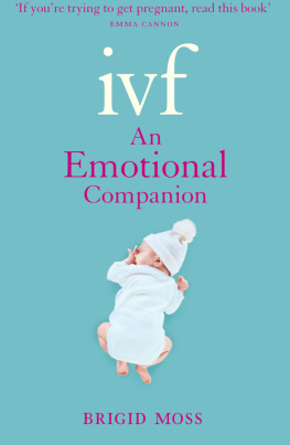 Brigid Moss - IVF: An Emotional Companion