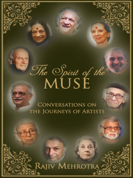 Rajiv Mehrotra - The Spirit of the Muse: Conversations on the Journeys of Artists