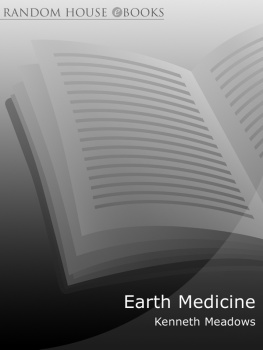 Kenneth Meadows - Earth Medicine: Explore Your Individuality Through the Native American Medicine Wheel