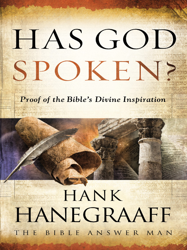 HAS GOD SPOKEN Other Books by Hank Hanegraaff NONFICTION The Apocalypse - photo 1