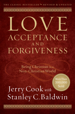 Jerry Cook - Love, Acceptance, and Forgiveness: Being Christian in a Non-Christian World