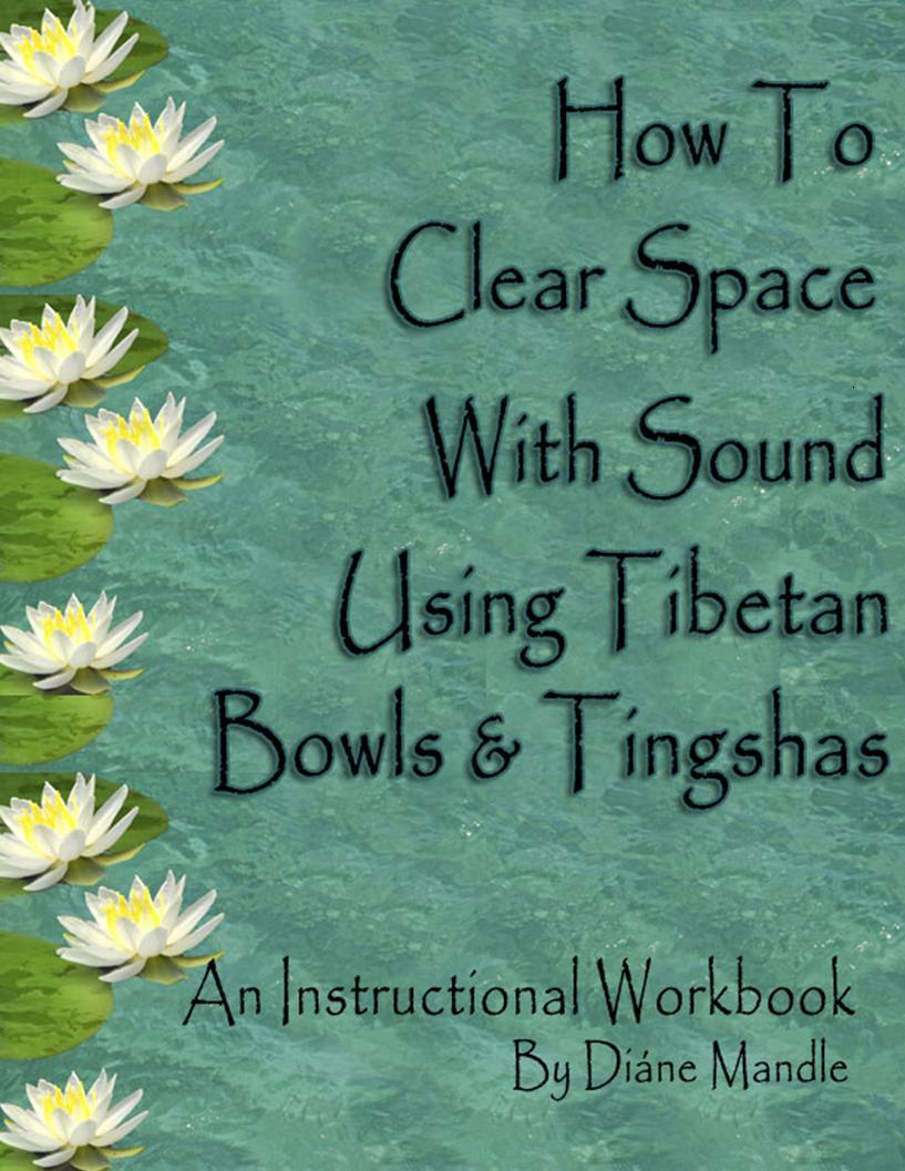 How to Clear Space withSound Using Tibetan Bowls andTingshas Dine Mandle - photo 1