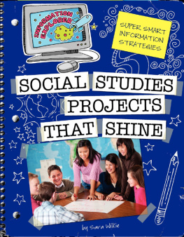 Sara Wilkie - Social Studies Projects that Shine: Super Smart Information Strategies