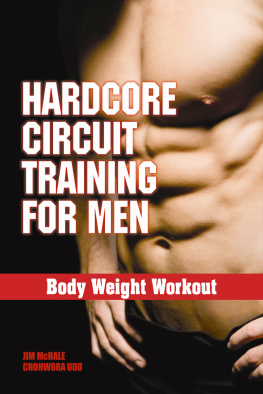 Jim McHale - Hardcore Circuit Training for Men: Body Weight Workout