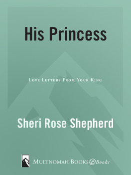 Sheri Rose Shepherd - His Princess: Love Letters from Your King