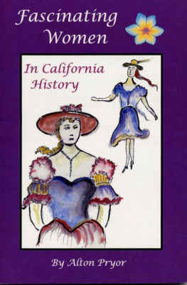 Alton Pryor Fascinating Women in California History