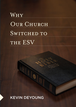 Kevin DeYoung - Why Our Church Switched to the ESV