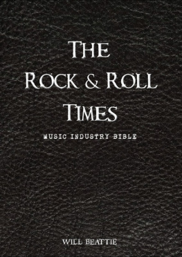 Will Beattie - The Rock and Roll Times: Music Industry Bible