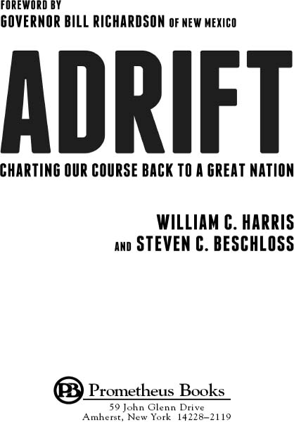 Published 2011 by Prometheus Books Adrift Charting Our Course back to a Great - photo 2