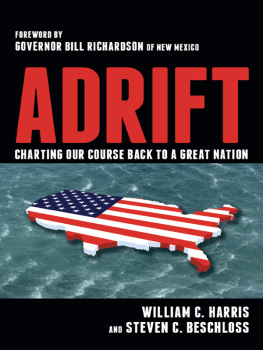 William C. Harris - Adrift: Charting Our Course Back to a Great Nation