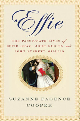 Suzanne Fagence Cooper - Effie: The Passionate Lives of Effie Gray, John Ruskin and John Everett Millais