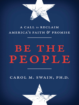 Carol Swain - Be the People: A Call to Reclaim Americas Faith and Promise