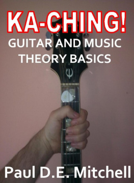 Paul D.E. Mitchell - Ka-Ching Guitar and Music Theory Basics