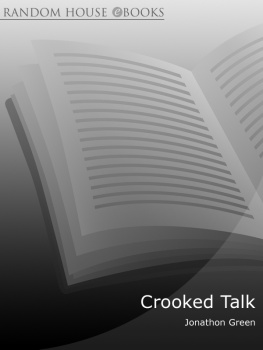 Jonathon Green - Crooked Talk: Five Hundred Years of the Language of Crime