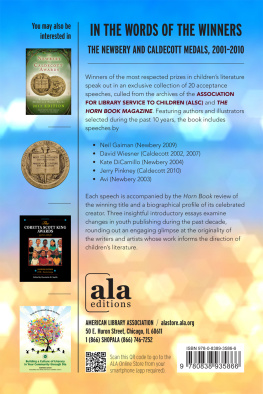 Association for Library Service to Children - In the Words of the Winners: The Newbery and Caldecott Medals, 2001-2014