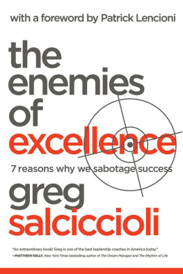 Greg Salciccioli - The Enemies of Excellence: 7 Reasons Why We Sabotage Success