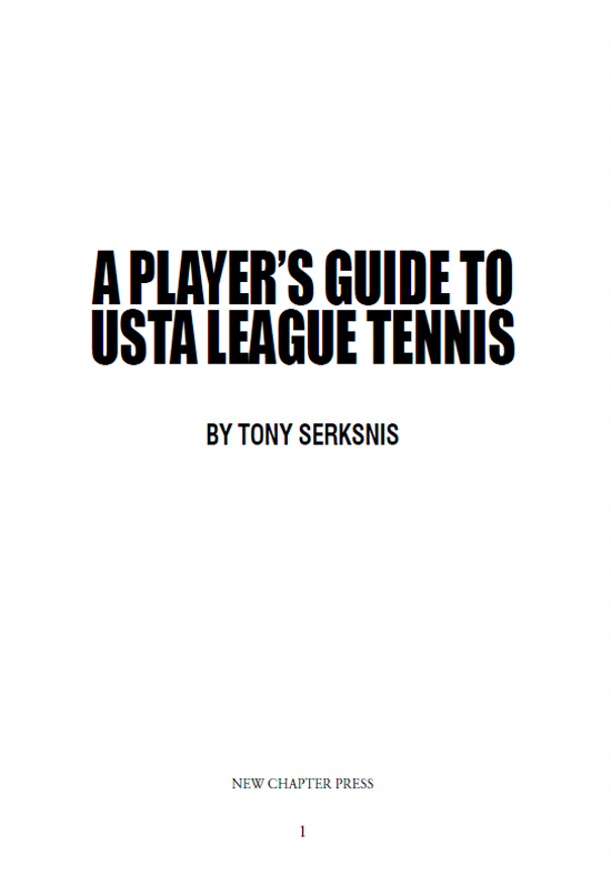 A Players Guide To USTA League Tennis is published by New Chapter Press - photo 1