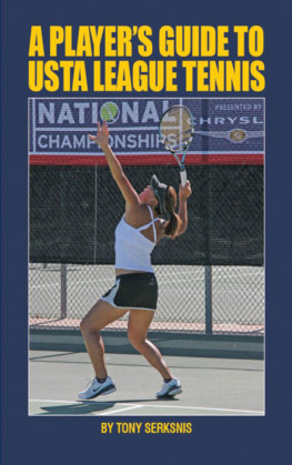 Tony Serksnis - A Players Guide to USTA League Tennis