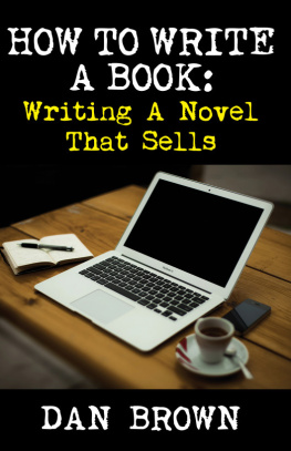 Dan Brown How to Write a Book: Writing a Novel That Sells