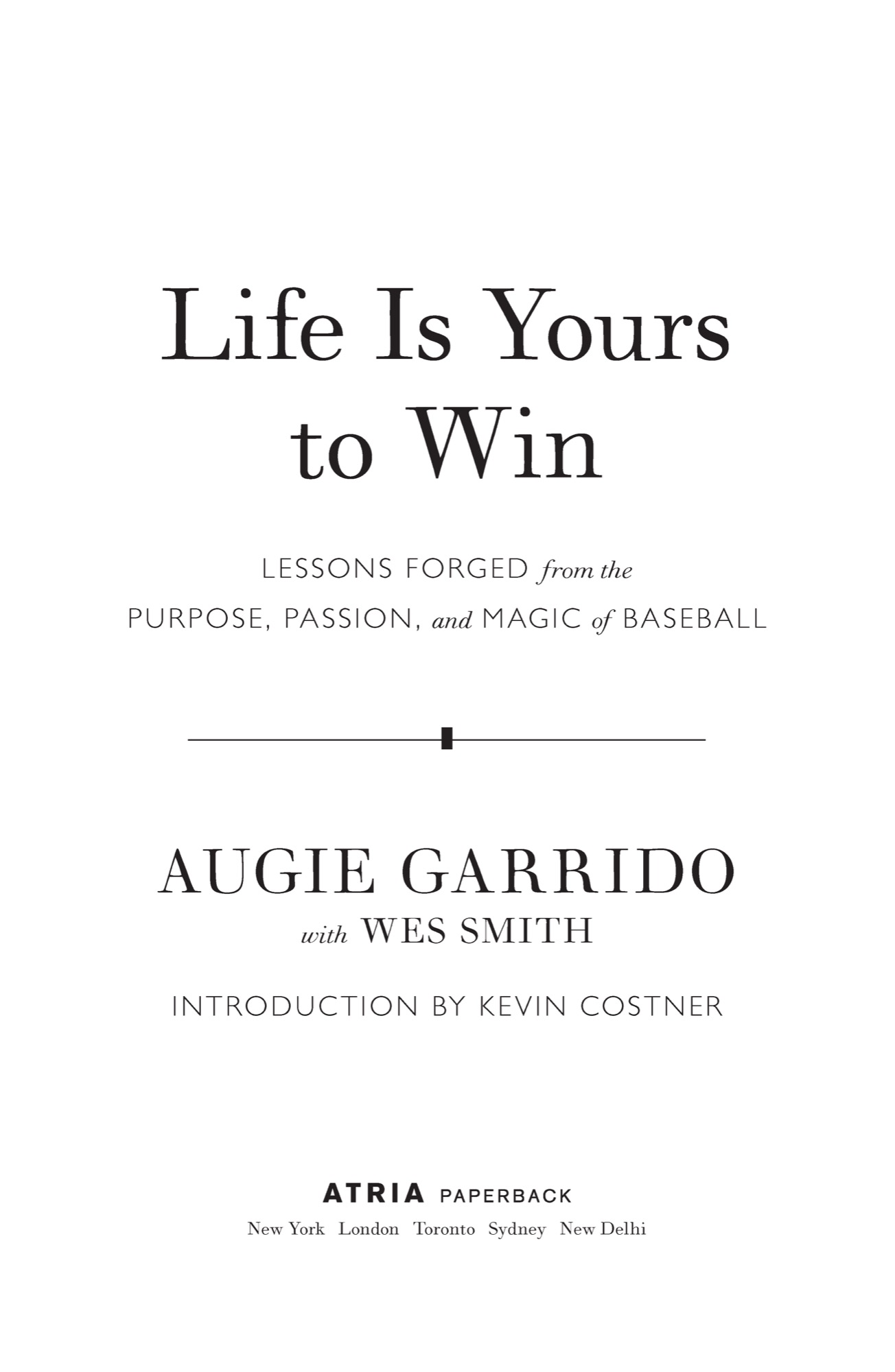 Life Is Yours to Win Lessons Forged from the Purpose Passion and Magic of Baseball - image 1