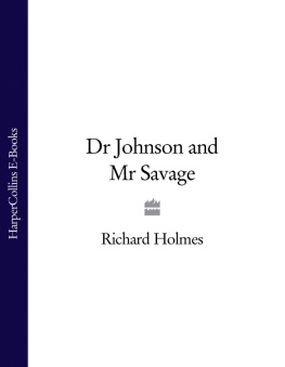 Richard Holmes - Dr Johnson and Mr Savage