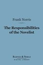 Frank Norris - The Responsibilities of the Novelist: and Other Literary Essays