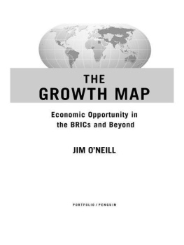Jim ONeill - The Growth Map: Economic Opportunity in the BRICs and Beyond