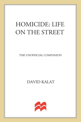 David P. Kalat - Homicide: Life on the Streets: The Unofficial Companion