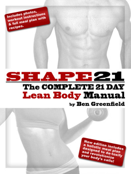 Ben Greenfield - Shape21: The Complete 21 Day Lean Body Manual