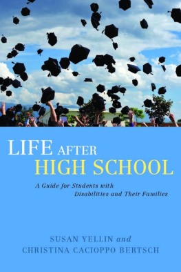 Susan Yellin Life After High School: A Guide for Students with Disabilities and Their Families