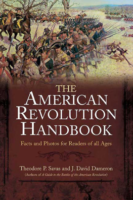 Theodore P. Savas - The New American Revolution Handbook: Facts and Artwork for Readers of All Ages, 1775-1783
