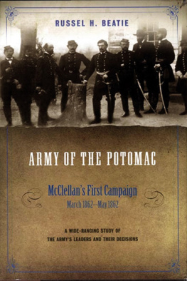 Russel H. Beatie Army of the Potomac: McClellans First Campaign, March 1862–May 1862