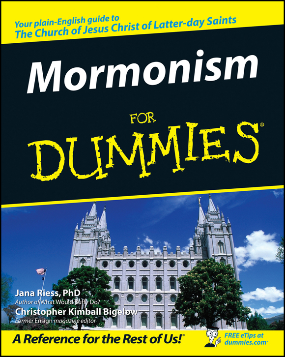 Mormonism For Dummies by Jana Riess PhD and Christopher Kimball Bigelow - photo 1