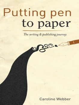 Caroline Webber - Putting Pen to Paper: The Writing & Publishing Journey