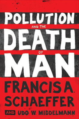 Francis A. Schaeffer - Pollution and the Death of Man