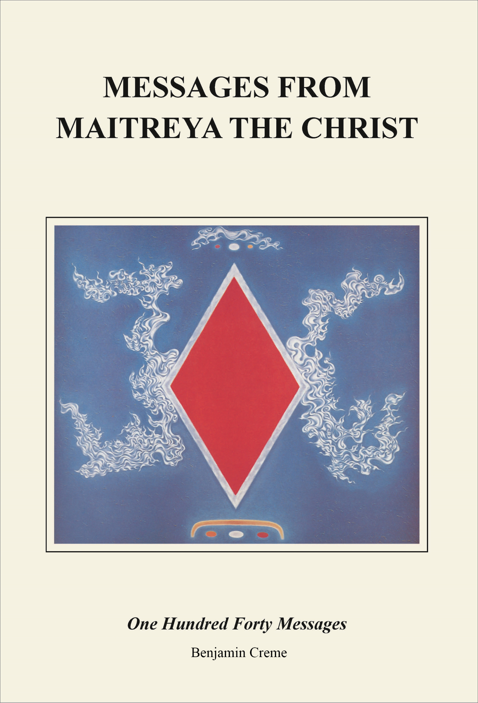 Messages from Maitreya the Christ One Hundred Forty Messages Share - photo 1