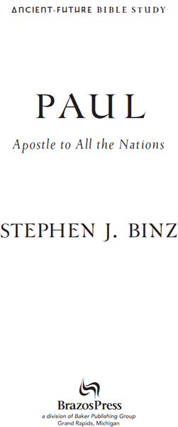 2011 by Stephen J Binz Published by Brazos Press a division of Baker - photo 2