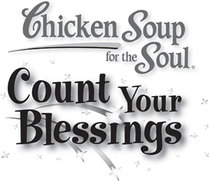 Chicken Soup for the Soul Count Your Blessings 101 Stories of Gratitude - photo 1