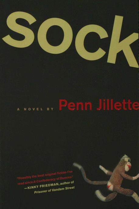 s o c k s o c k Penn Jillette A L S O BY P E N N J I L L E T T E w i t - photo 1