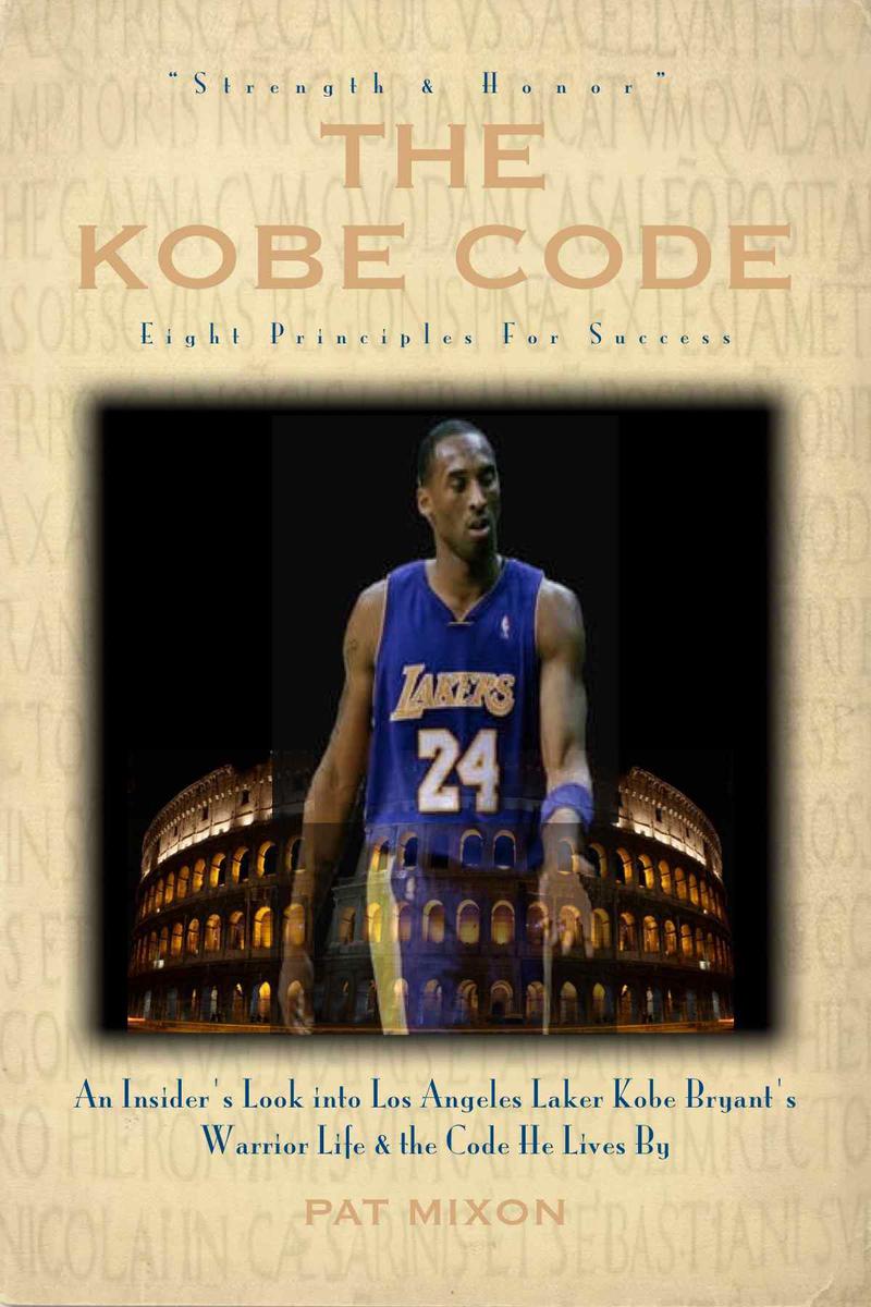 THE KOBE CODE Eight Principles ForSuccess An Insiders Look into Los - photo 1