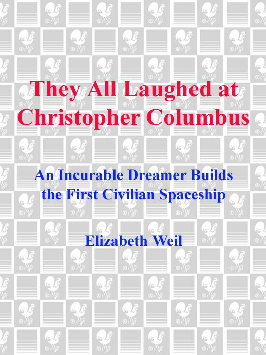 THEY ALL LAUGHED AT CHRISTOPHER COLUMBUS AN INCURABLE DREAMER BUILDS THE FIRST - photo 1