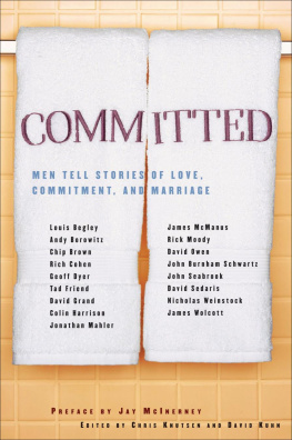 Chris Knutsen Committed: Men Tell Stories of Love, Commitment, and Marriage